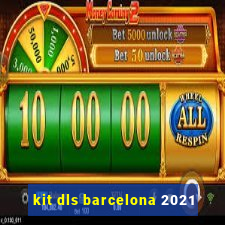 kit dls barcelona 2021